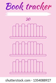 Tracker habits. Tracker reading books. Mark read books and learn. For students. Pink background. Books on the shelf. 30 books