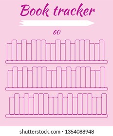 Tracker habits reading books. Mark read books and learn. For students. Pink background. Books on the shelf. 60 books