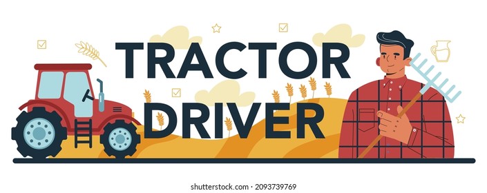 Tractor driver typographic header. Farm worker driving agricultural machinery. Farming and agriculture industry. Harvesting and planting equipment. Flat vector illustration