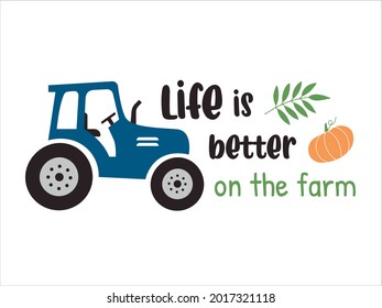 Tractor con Vida es mejor en la cotización de la granja. Ilustración vectorial en forma de dibujo manual aislada en un fondo blanco. Perfecto para un afiche o una señal para una granja