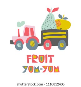 Tractor with pear and and apple. Isolated illustration with words - Fruit Yum-Yum. Harvest. Print design.