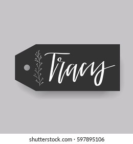Tracy - common female first name on a tag, perfect for seating card usage. One of wide collection in modern calligraphy style.
