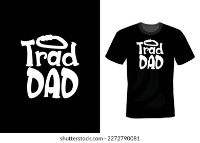 Trad Dad, Climbing T shirt design, vintage, typography