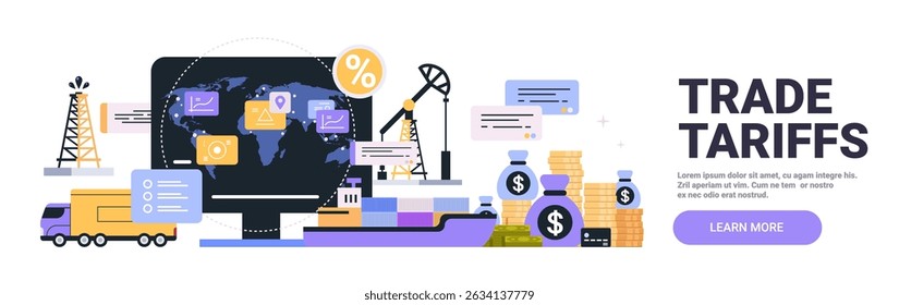 Trade tariffs concept with global economy elements including oil rigs shipping containers coins computer screen and truck. Banner design for business