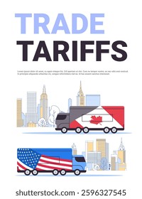 Trade tariffs concept trucks with flags cityscape background Canada USA