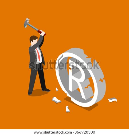 Trademark Copyright infringement violation fall fail brake flat 3d isometry isometric concept web vector illustration. Businessman braking trade mark R sign with hammer. Creative people collection.