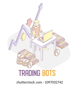 Trading bots concept. Vector isometric illustration of trading robot working in trading room using computer.