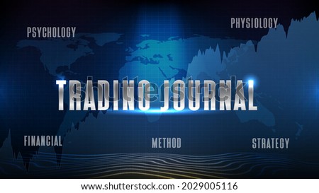 trading journalabstract futuristic technology background of trading journal stock market,psychology physiology method strategy financial