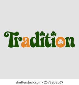 Tradition text of saint patrick day vector typography transparent background