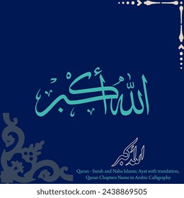 Traditional Arabic Calligraphy with English Translation:  Quran - Surah and Naba Islamic Ayat with translation,  Quran Chapters Name in Islamic Calligraphy vector design.