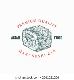 Traditional Asian Cuisine Vector Emblem Concept. Japanese Food Abstract Sign, Symbol or Logo Template. Hand Drawn Sushi Roll or Maki Sushi with Typography. Isolated.