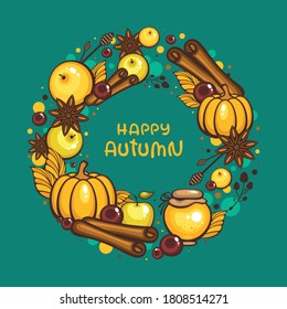Traditional autumn wreath with pumpkin, apples, jar of honey, spices and berries. Frame with "Happy autumn" lettering on turquoise background. Vector illustration for season decoration.
