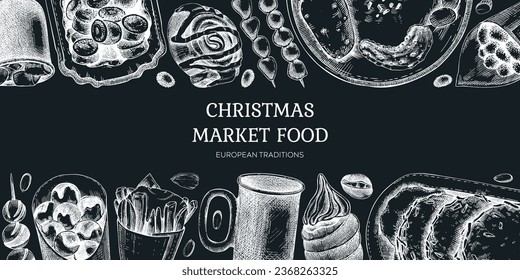 Traditional European Christmas market food border. Fast food menu design elements. Vintage hand-drawn vector illustration. Pastries, sweets, grilled sausages, donuts, hot drinks sketches on chalkboard