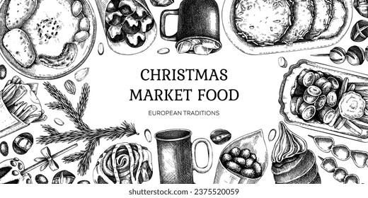 Traditional European Christmas market food background. Fast food menu design. Vintage hand-drawn vector illustration. Pastries, sweets, grilled meat, raclette, hot drinks sketches. Street food frame