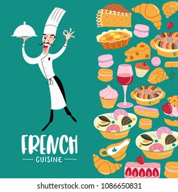 Traditional French cuisine. Funny chef with dish in hand. Large set of vector cliparts in cartoon style. Soups, desserts, bread, wine, cheese.