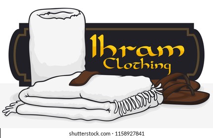 Traditional garb for Hajj pilgrimage: Ihram white clothes, sandals and belt, a symbol of purity and equality during the pilgrimage.