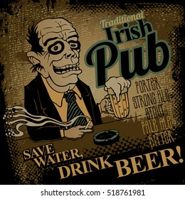 Traditional Irish Pub. Save Water, Drink Beer! Retro Poster Design. Man In A Pub With Beer And Cigarette. Vector Illustration.