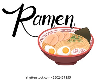 Sopa tradicional japonesa de Ramen con etiqueta escrita a mano. Tazón de ramen con fideos, huevos y algas. Perfecto para cocina, blogs de comida y menús. Ilustración vectorial aislada sobre fondo blanco.