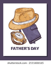 Traditional male accessories on fathers day poster - hand drawn sketch vector illustration. Hat, wrist watch and wallet with engraving texture. Holiday celebration banner.