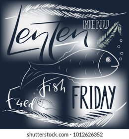 Traditional menu for Lent fasting celebration. Handwritten text  Fish Fry.  The symbol of the Christian religion. Vector design. 

