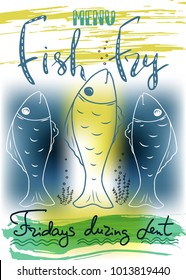 Traditional menu for Lent fasting celebration. Handwritten text  Fish Fry.  The symbol of the Christian religion. Vector design. 

