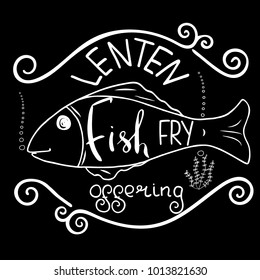 Traditional menu for Lent fasting celebration. Handwritten text  Fish Fry.  The symbol of the Christian religion. Vector design. 
