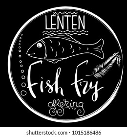 Traditional menu for Lent fasting celebration. Handwritten text  Fish Fry.  The symbol of the Christian religion. Vector design. 
