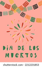 Traditional Mexican paper cut bunting and fireworks in the sky, Dia de Los Muertos hand lettering. Cute hand-drawn The Day of the dead A5 flyer, banner, greeting card design.