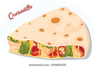 Traditional Mexican Quesadilla Isolated. Toasted Tortilla with Gooey Cheese, Chicken, Red Jalapeno, Spinach and Salsa Filling. Latin American Cuisine Illustration.