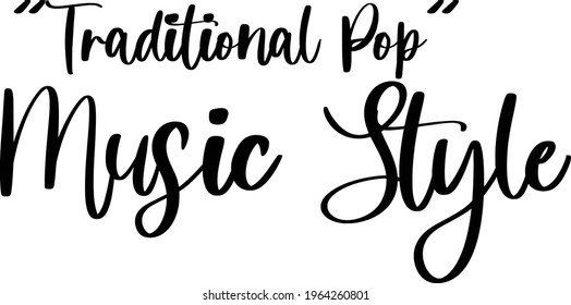Traditional Pop Music Style Hand Written Cursive Vector Text Phrase