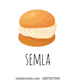 Traditional Swedish sweets. Semla Samlor, vastlakukkel, laskiaispulla is a traditional sweet bun from Scandinavia and the Baltic countries. It can be used for menu, sign, banner, poster, etc.