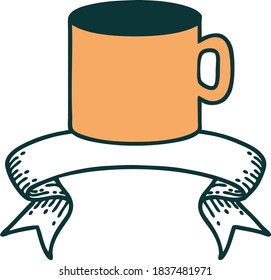 traditional tattoo with banner of cup of coffee