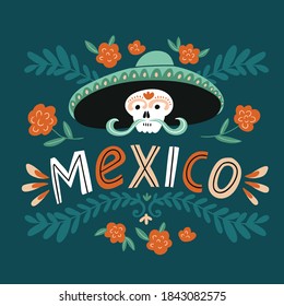 Traditional vector card for dia de los muertos. Mexican holidays. Sugar skull in sombrero hat. Lettering Mexico and flowers. Funny vector invitation design.