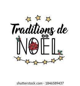 Traditions de Noel. French lettering. Translation from French - Christmas tradition. Element for flyers, banner and posters. Modern calligraphy. Ink illustration