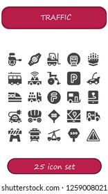  traffic icon set. 25 filled traffic icons. Simple modern icons about  - Rickshaw, Belt, Forklift, Railway, Gauntlet, Van, Car, Wheelchair, Parking, Train, Truck, Flipdrive, Caravan