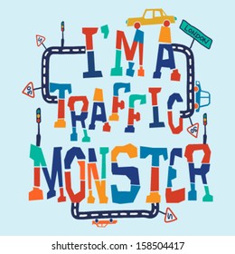 I'm a Traffic Monster Slogan Design