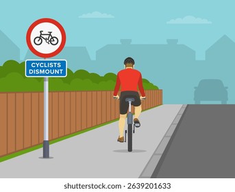 Traffic regulation rules. Back view of cyclist riding bicycle on footway. "No bicycles and cyclists dismount" road sign area. Flat vector illustration template.