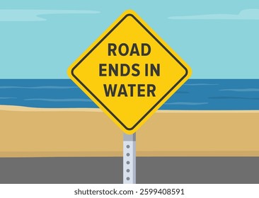 Traffic regulation rules and driving tips. Close-up of a "Road ends in water" sign. Beach view at the background. Flat vector illustration template.