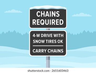 Traffic regulation rules and driving tips. Close-up of "chains required, 4 wheel drive with snow tires" sign on winter country background. Flat vector illustration template.
