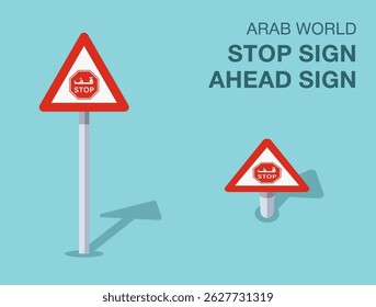 Traffic regulation rules. Isolated Arab world "stop sign ahead" road sign. Front and top view. Flat vector illustration template.