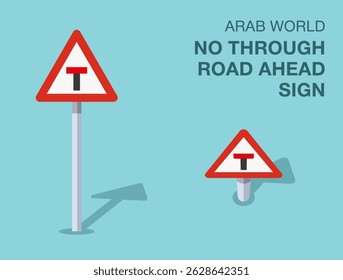 Traffic regulation rules. Isolated Arab world "no through road ahead" road sign. Front and top view. Flat vector illustration template.