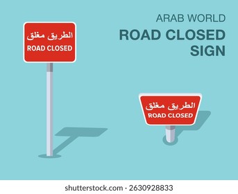 Traffic regulation rules. Isolated Arab world "road closed" road sign. Front and top view. Flat vector illustration template.