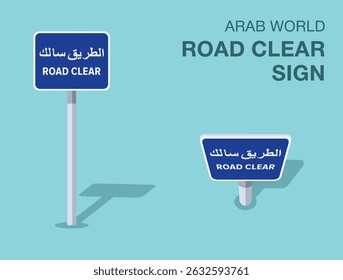 Traffic regulation rules. Isolated Arab world "road clear" road sign. Front and top view. Flat vector illustration template.