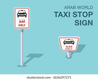 Traffic regulation rules. Isolated Arab world "taxi stop" road sign. Front and top view. Flat vector illustration template.