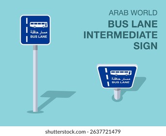Traffic regulation rules. Isolated Arab world "bus lane intermediate" road sign. Front and top view. Flat vector illustration template.