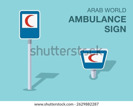 Traffic regulation rules. Isolated Arab world "ambulance or first aid" road sign. Front and top view. Flat vector illustration template.