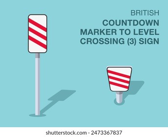 Traffic regulation rules. Isolated British "countdown marker to level crossing, three lines" road sign. Front and top view. Flat vector illustration template.