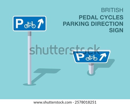 Traffic regulation rules. Isolated British "pedal cycles parking direction" road sign. Front and top view. Flat vector illustration template.