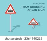 Traffic regulation rules. Isolated european tram crossing ahead sign. Front and top view. Flat vector illustration template.
