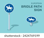 Traffic regulation rules. Isolated european bridle path sign. Front and top view. Flat vector illustration template.